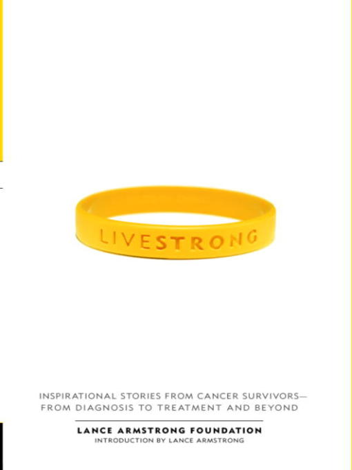 Title details for Live Strong by The Lance Armstrong Foundation - Available